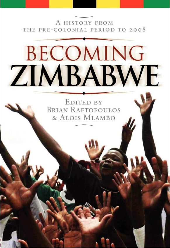 Raftopoulos, Mlambo: Becoming Zim